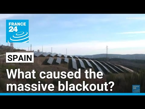 What caused the massive blackout in Spain and Portugal? • FRANCE 24 English